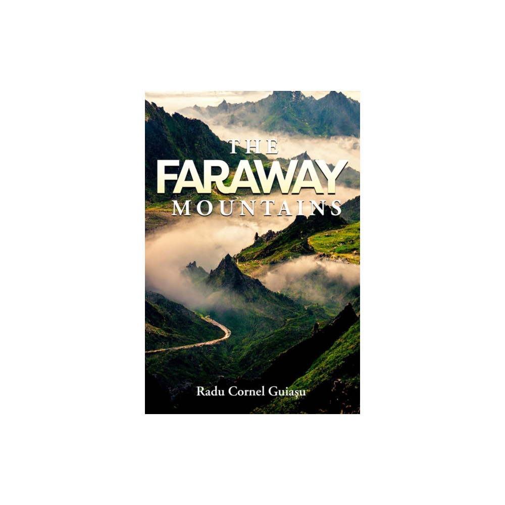 The Faraway Mountains (inbunden, english) Histria LLC