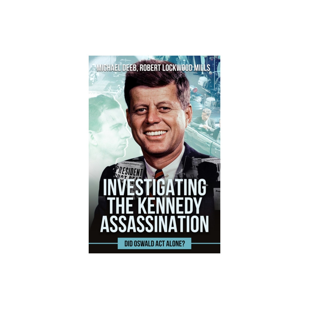 Investigating the Kennedy Assassination (inbunden, english) Histria LLC