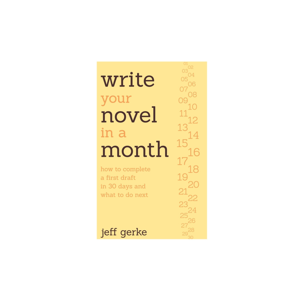 Write Your Novel in a Month (häftad, english) F&W Publications Inc