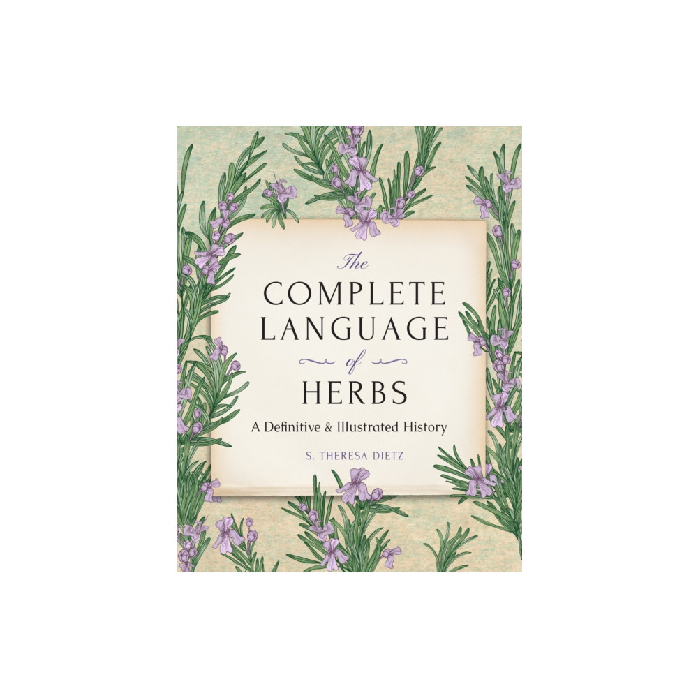 The Complete Language of Herbs (inbunden, english) Quarto Publishing Group USA Inc