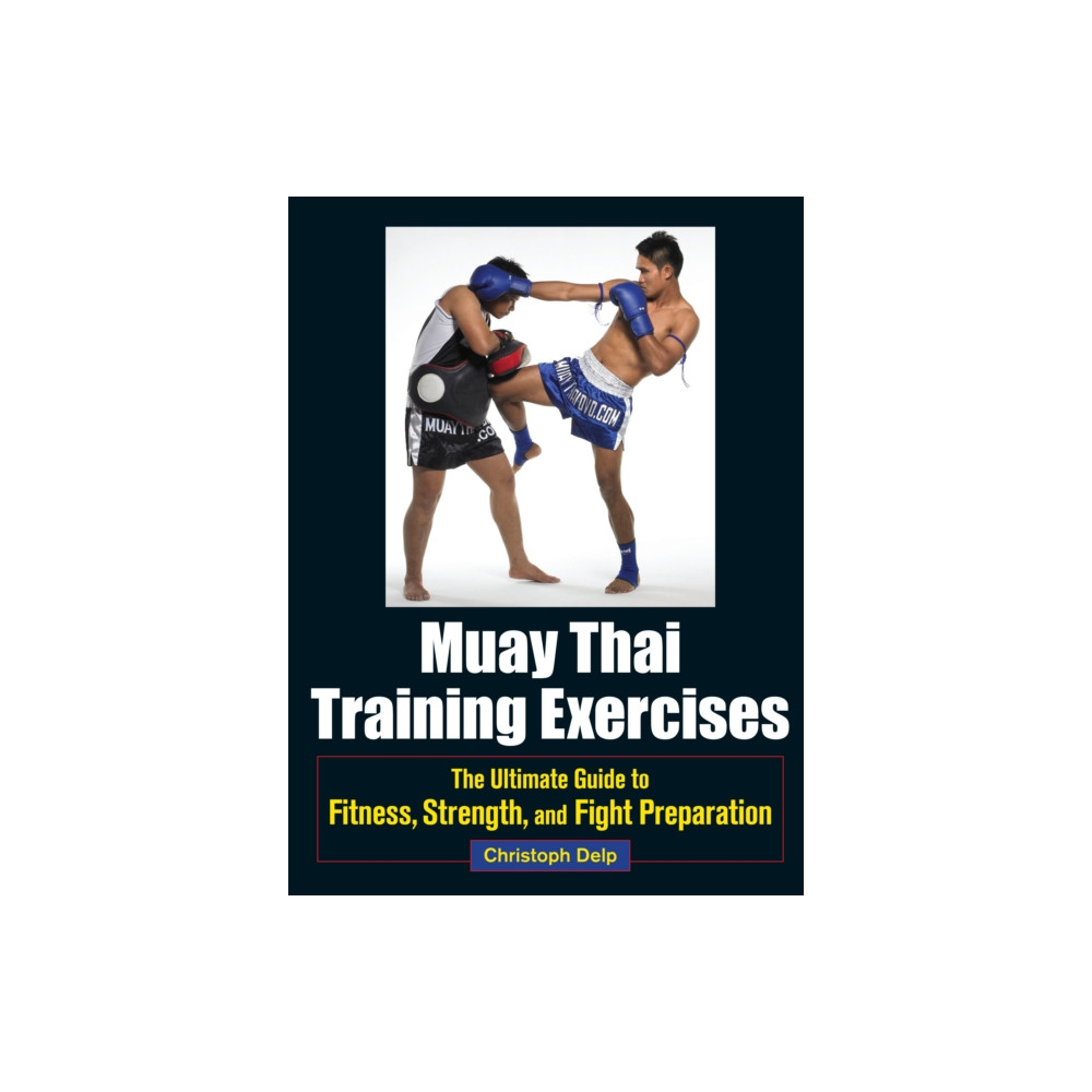 Muay Thai Training Exercises (häftad, english) North Atlantic Books,U.S.