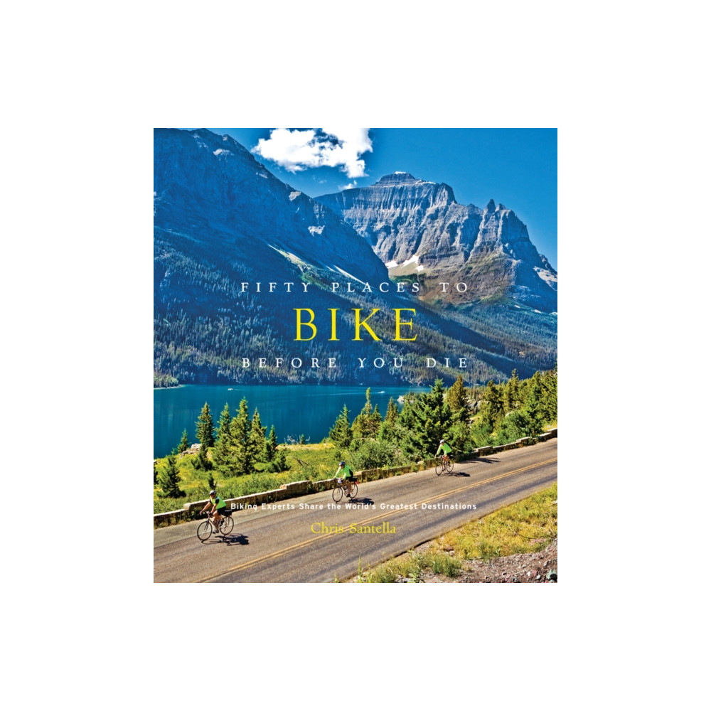 Fifty Places to Bike Before You Die (inbunden, english) Stewart, Tabori & Chang Inc