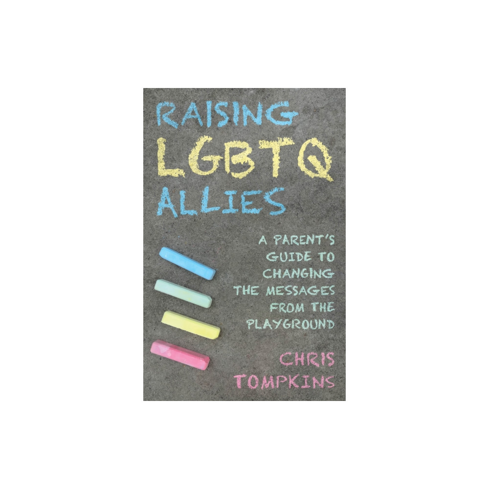 Raising LGBTQ Allies (inbunden, english) Rowman & littlefield