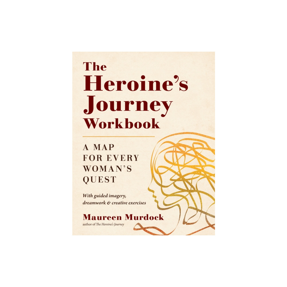 The Heroine's Journey Workbook (häftad, english) Shambhala Publications Inc