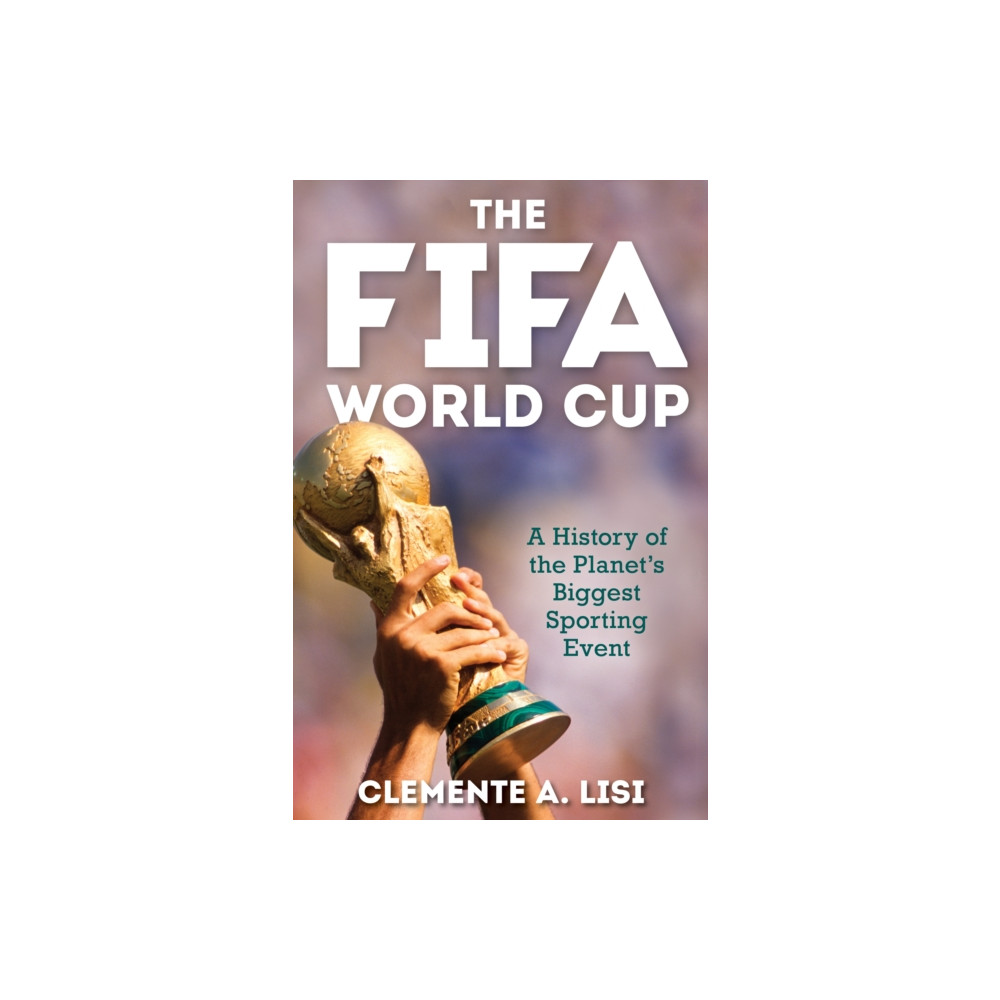 The FIFA World Cup (inbunden, english) Rowman & littlefield