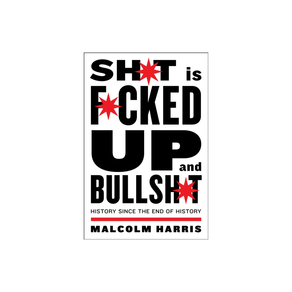 Shit is Fucked Up and Bullshit (häftad, english) Melville House Publishing