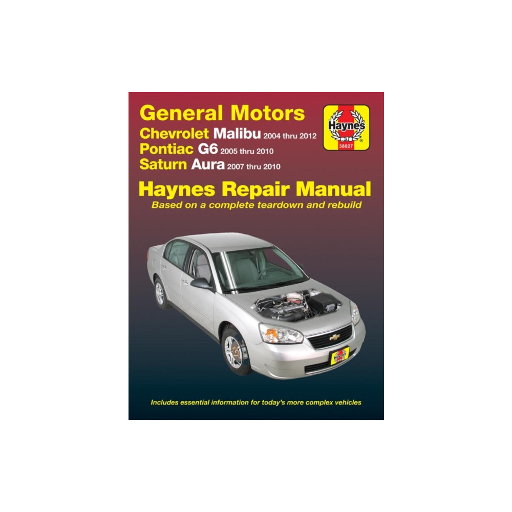 Chevrolet Malibu, Pontiac G6 & Saturn Aura '04-'12 (häftad, english) Haynes Manuals Inc