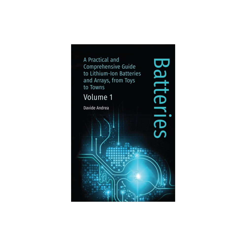 Li-Ion Batteries and Applications, Volume 1: Batteries (inbunden, eng)