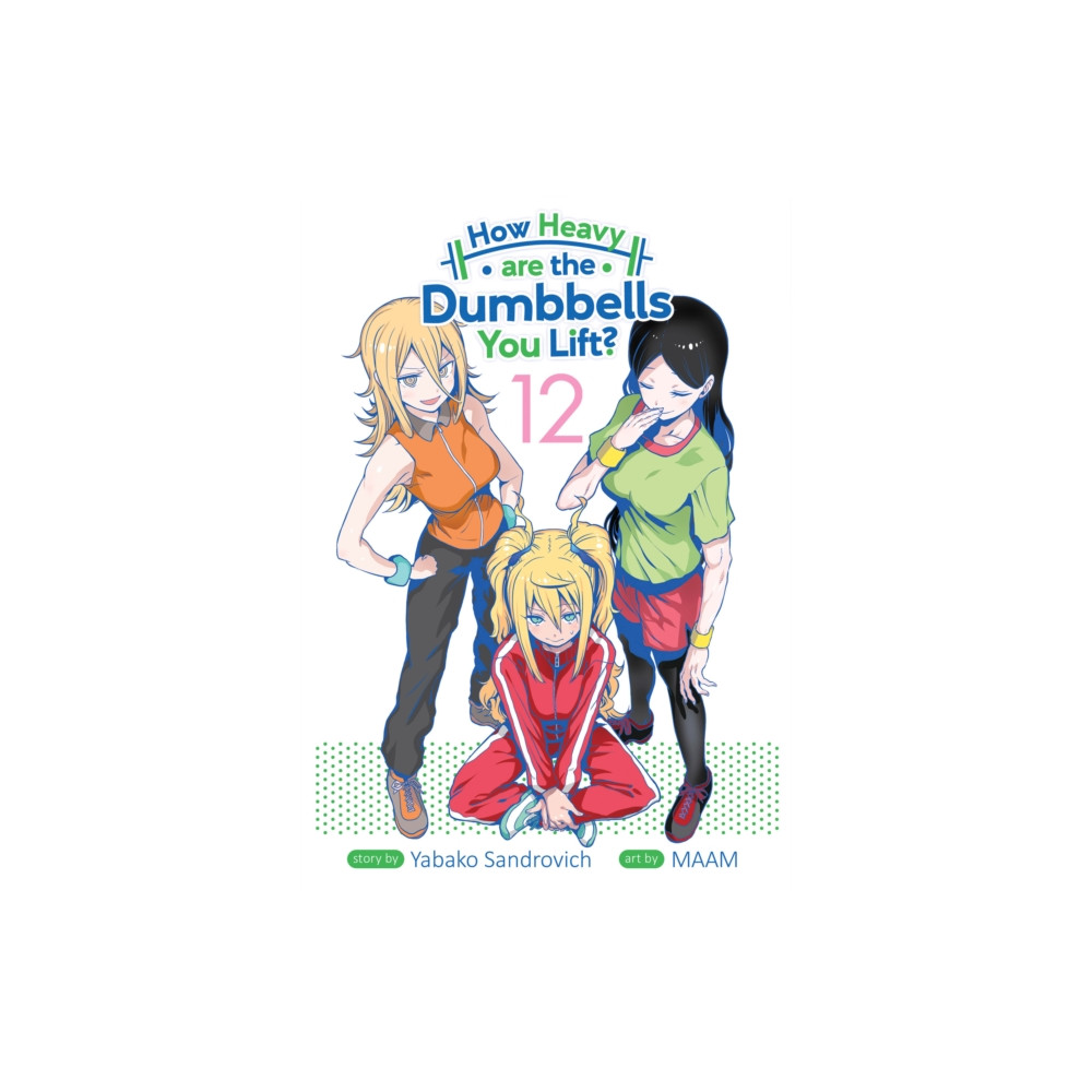 How Heavy are the Dumbbells You Lift? Vol. 12 (häftad, english) Seven Seas Entertainment, LLC