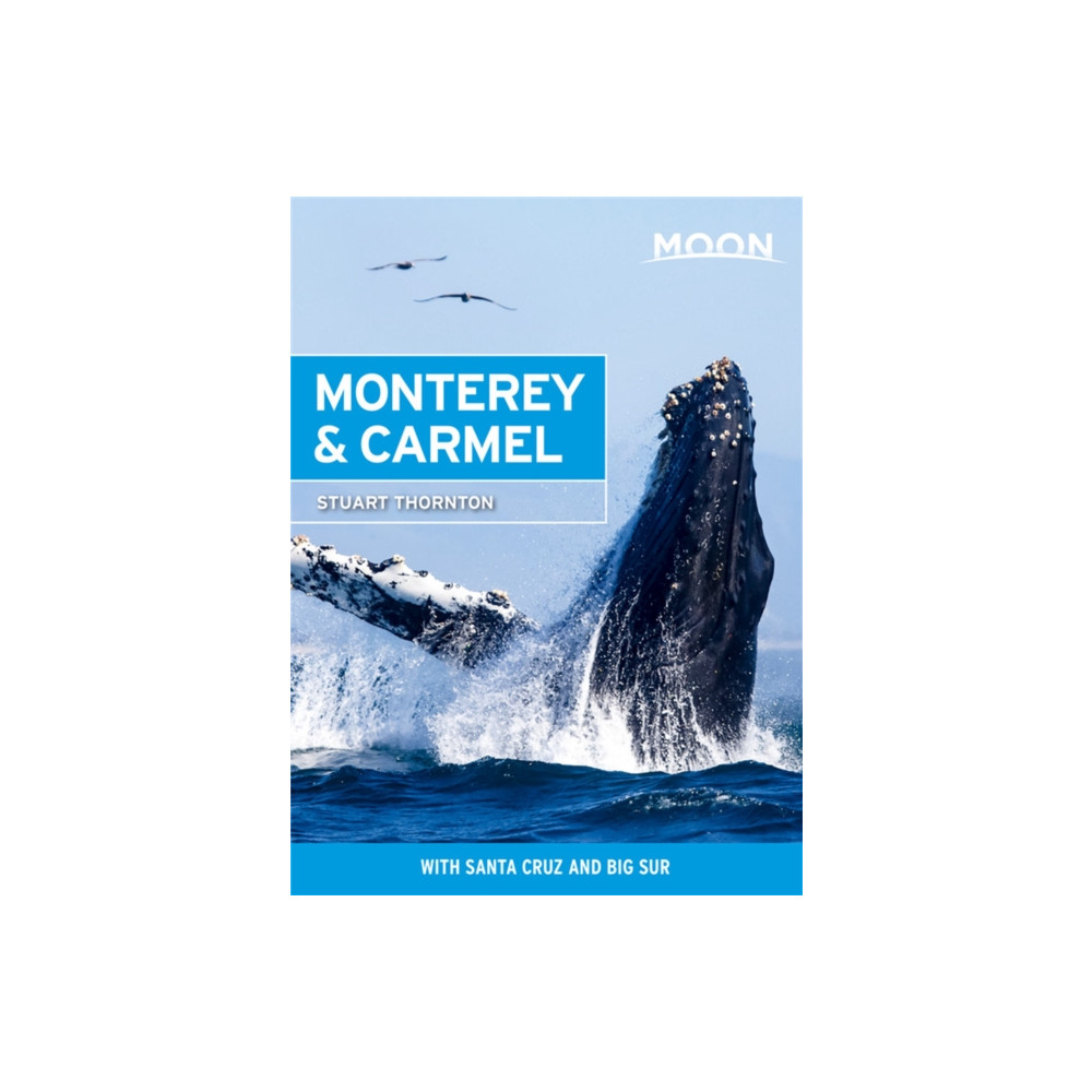 Moon Monterey & Carmel (Seventh Edition) (häftad, english) Avalon Travel Publishing