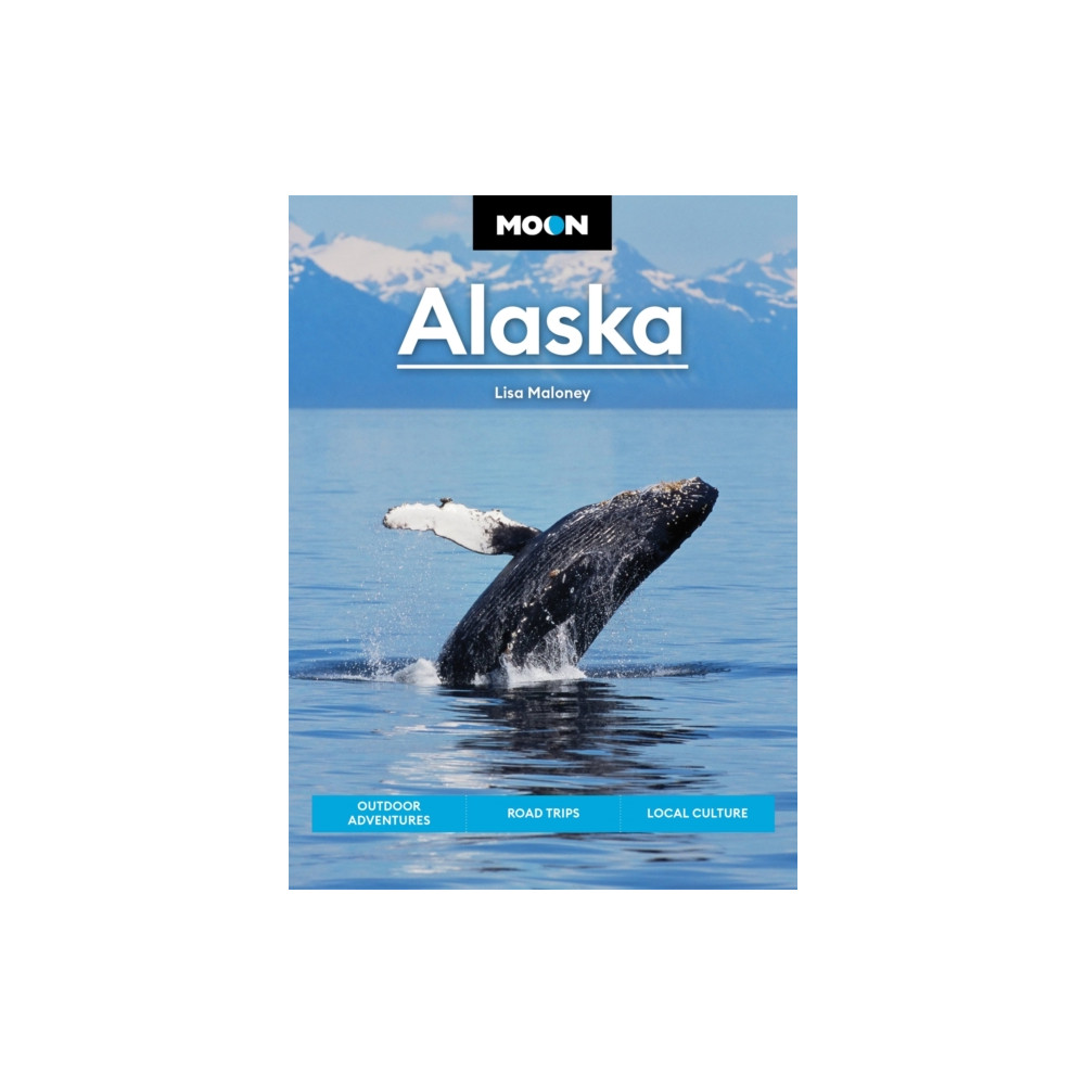 Moon Alaska (Third Edition) (häftad, english) Avalon Travel Publishing