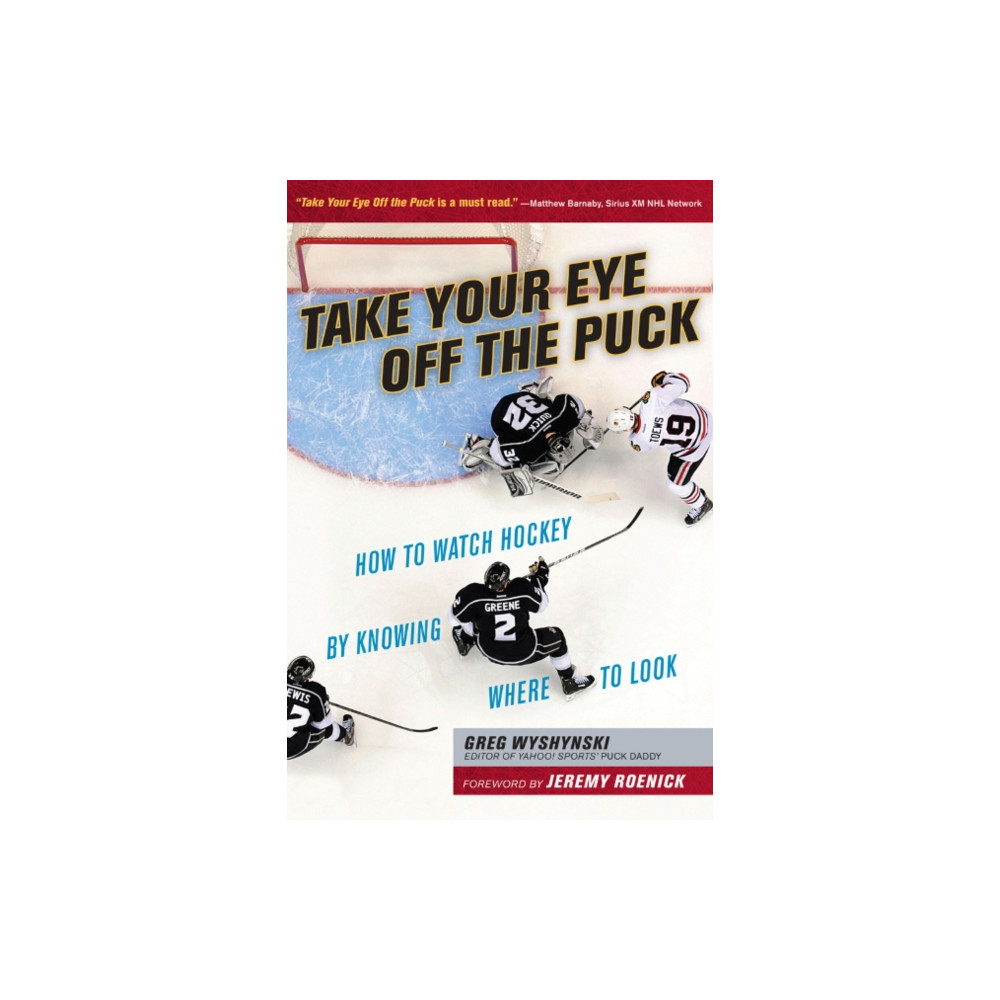 Take Your Eye Off the Puck (häftad, english) Triumph Books