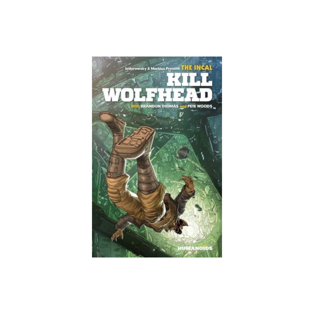 The Incal: Kill Wolfhead (inbunden, english) Humanoids, Inc