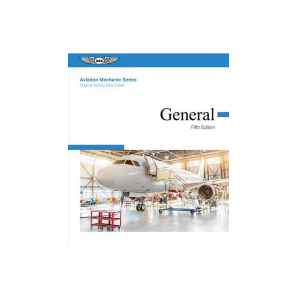 AVIATION MECHANIC GENERAL (inbunden, english) GLOBAL PUBLISHER SERVICES