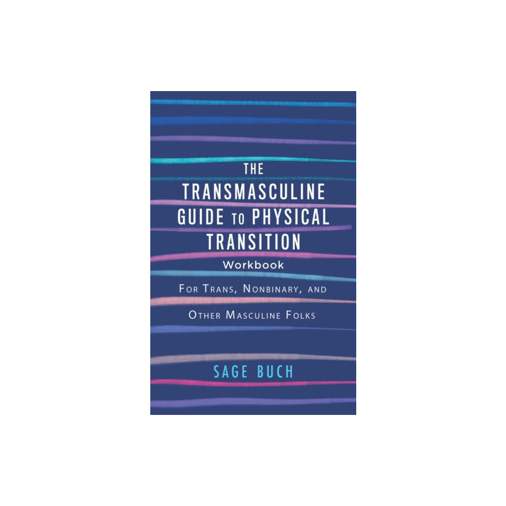 The Transmasculine Guide To Physical Transition Workbook (häftad, english) Microcosm Publishing
