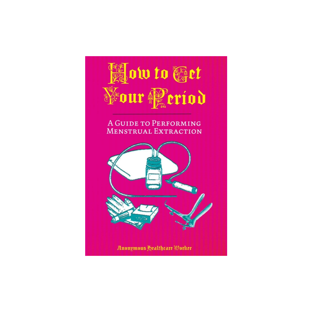 How To Get Your Period (häftad, english) Microcosm Publishing