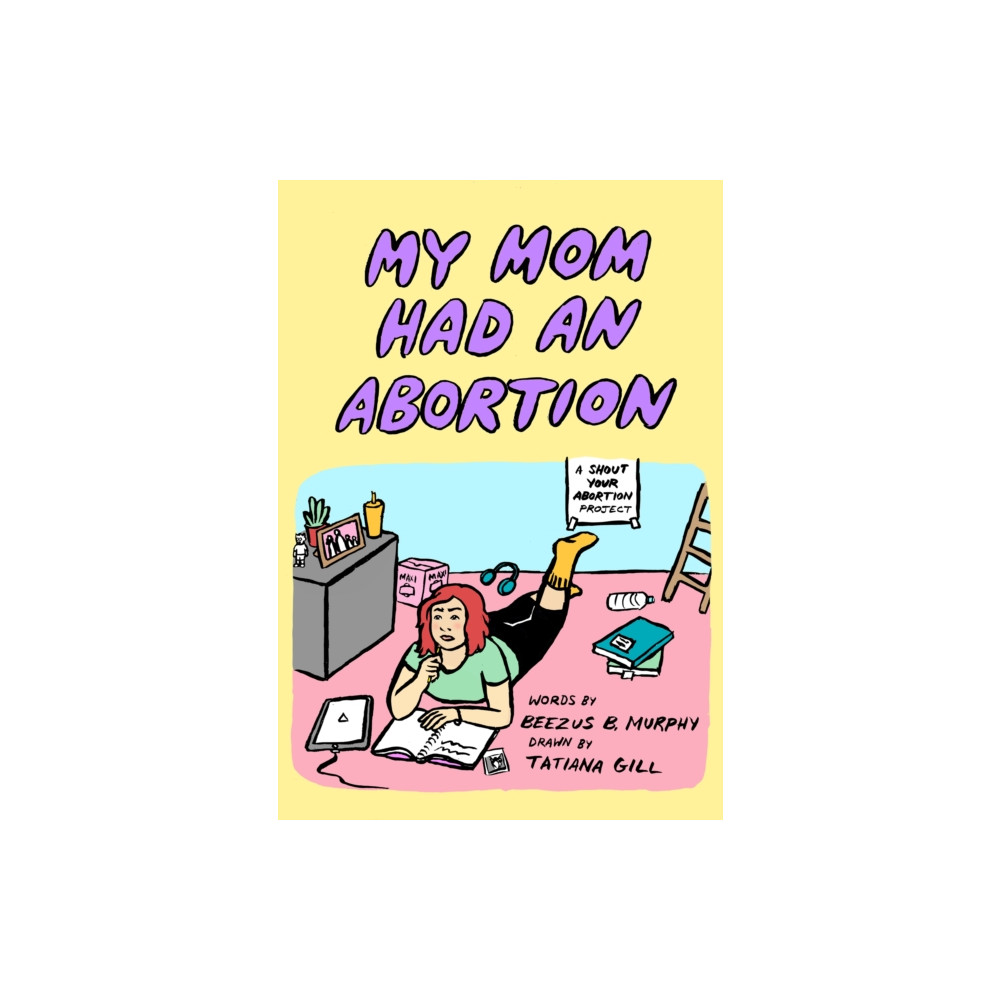 My Mom Had An Abortion (häftad, english) PM Press