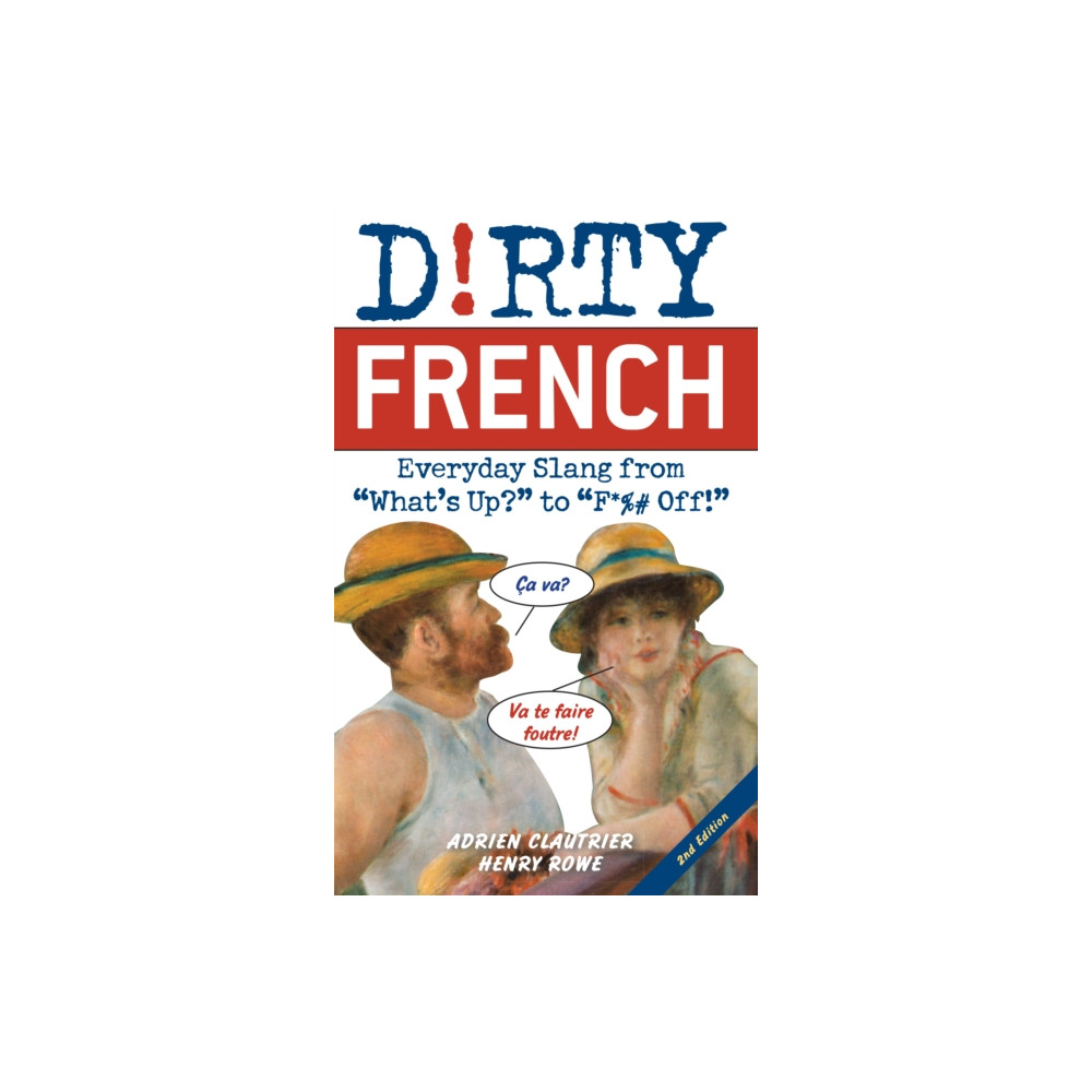 Dirty French: Second Edition (häftad, english) Ulysses Press