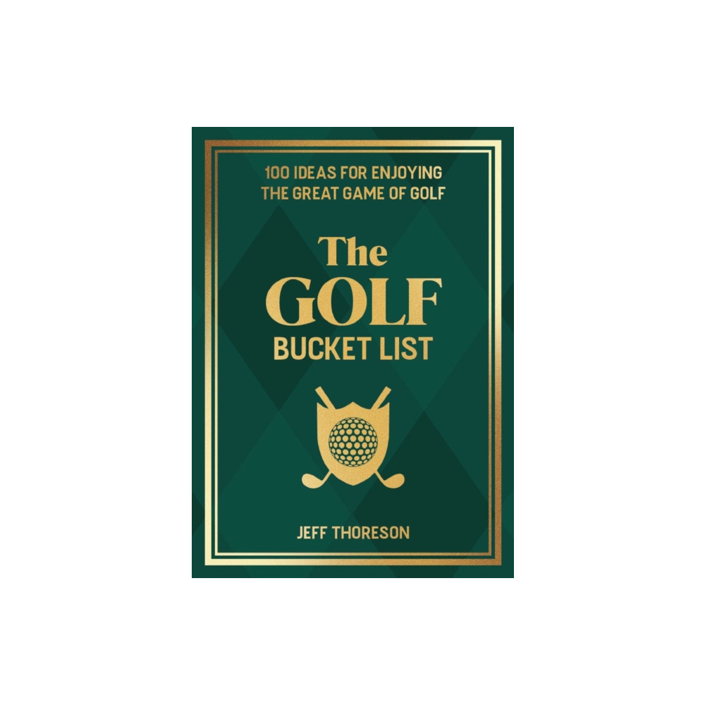 The Golf Bucket List (inbunden, eng)