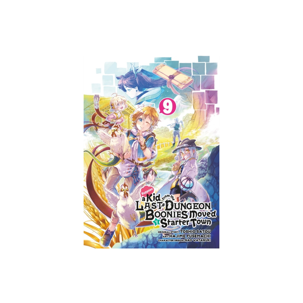 Suppose a Kid from the Last Dungeon Boonies Moved to a Starter Town 9 (häftad, english) Square Enix