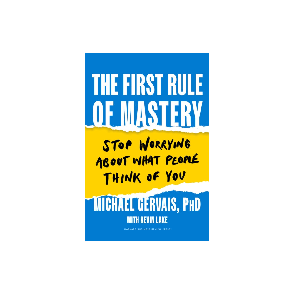 The First Rule of Mastery (inbunden, english) Harvard Business Review Press
