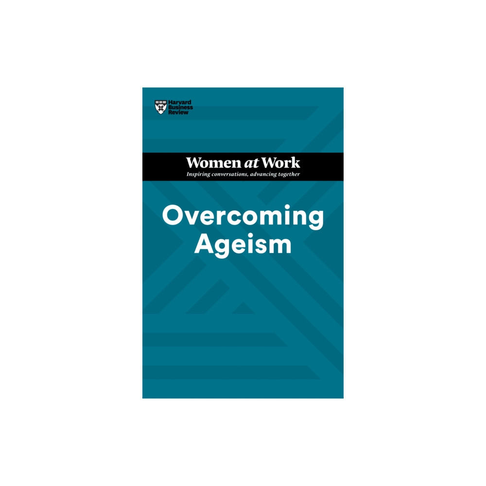 Overcoming Ageism (HBR Women at Work Series) (häftad, eng)