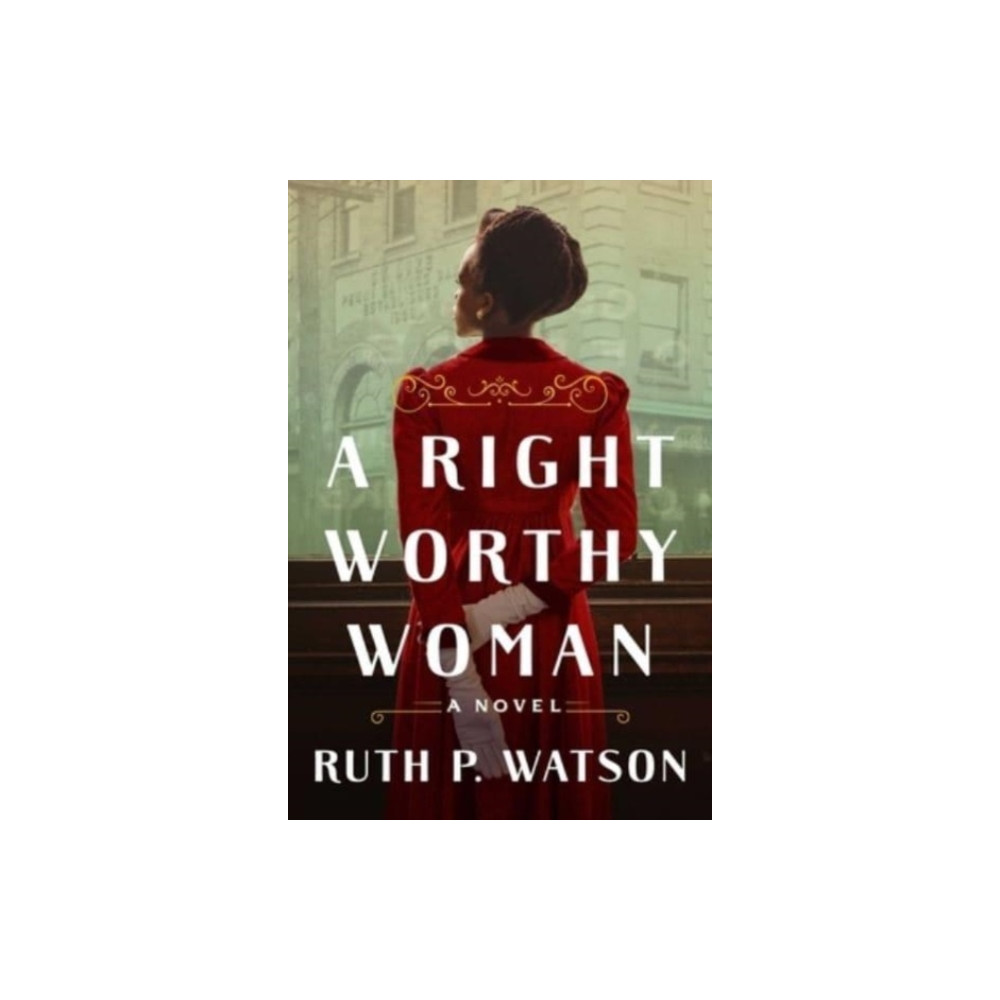 A Right Worthy Woman (inbunden, english) Atria Books
