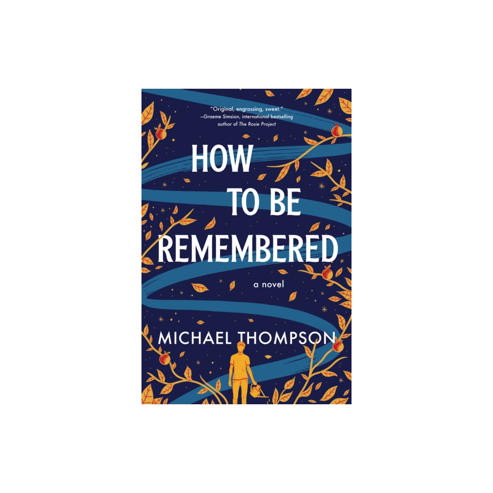 How to Be Remembered (häftad, english) Sourcebooks, Inc
