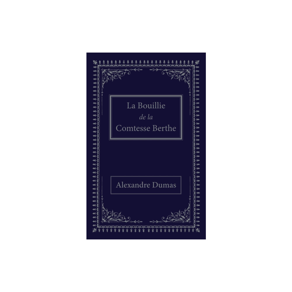 La bouillie de la comtesse Berthe (häftad, fre) Cybirdy Publishing Limited