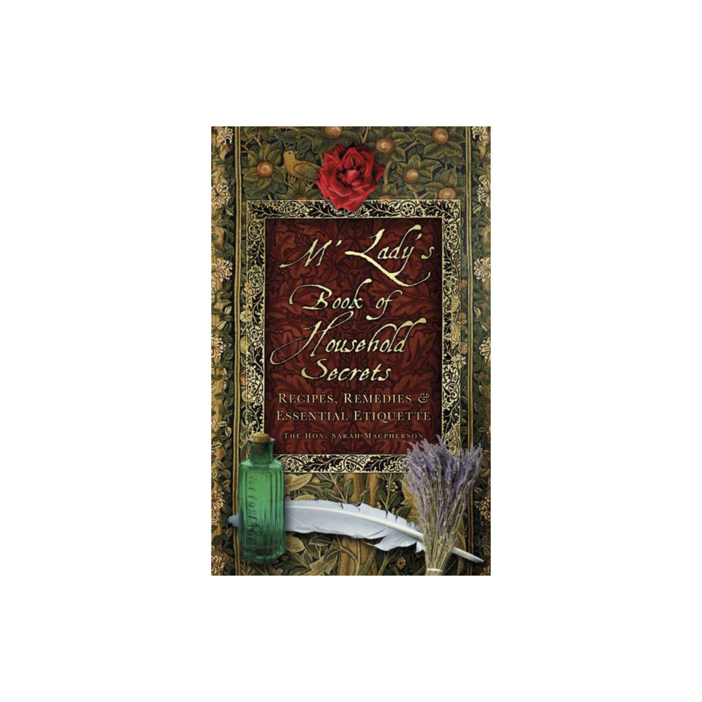 M'Lady's Book of Household Secrets (häftad, english) The History Press Ltd