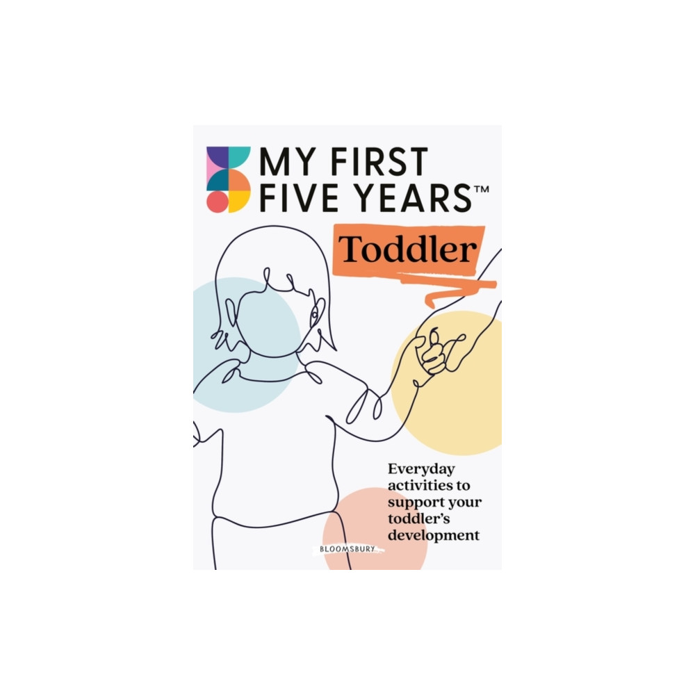 My First Five Years Toddler (häftad, english) Bloomsbury Publishing PLC