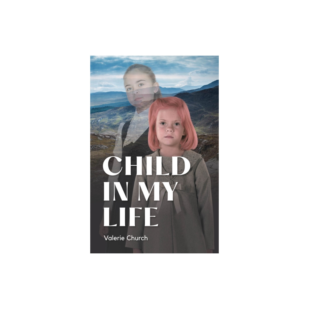 Child In My Life (häftad, english) Troubador Publishing