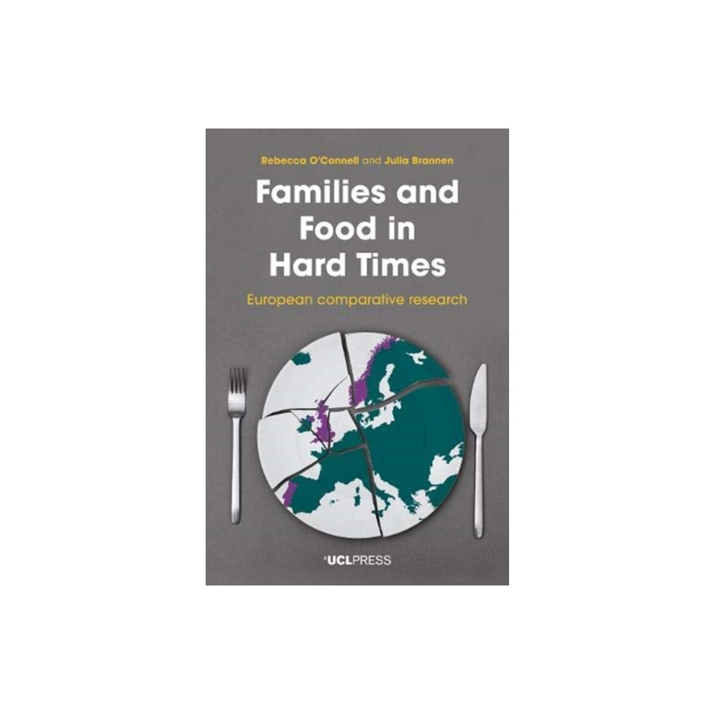 Families and Food in Hard Times (häftad, english) UCL Press