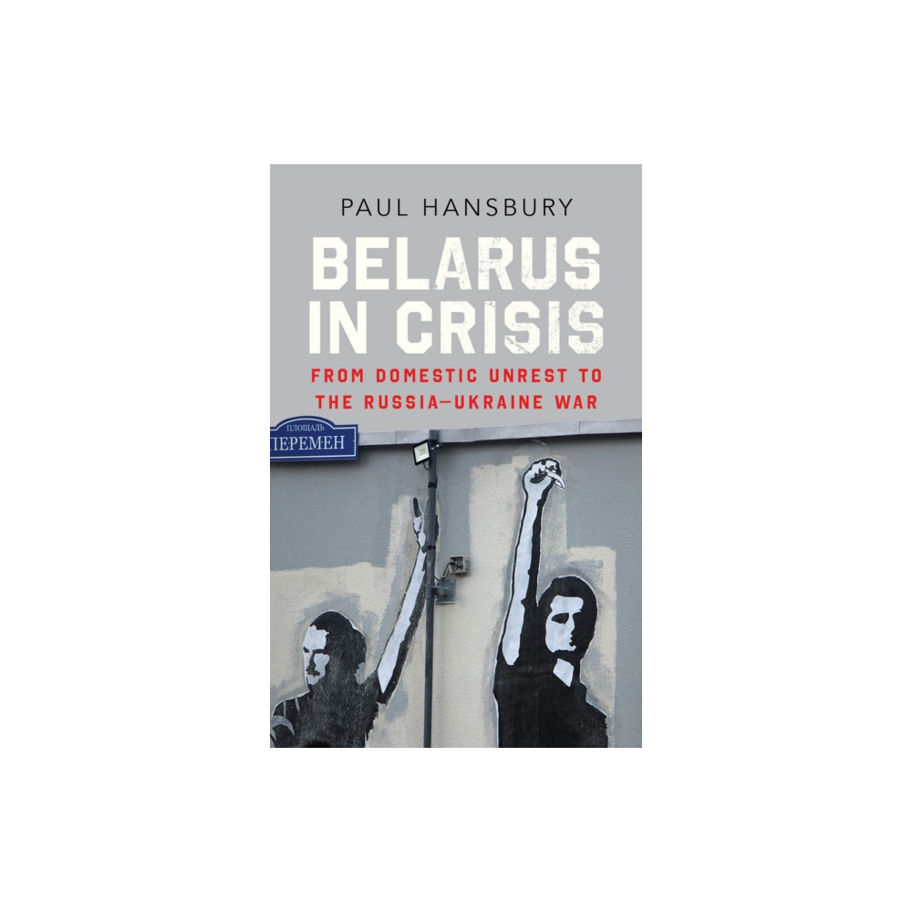 Belarus in Crisis (inbunden, english) C hurst & co publishers ltd