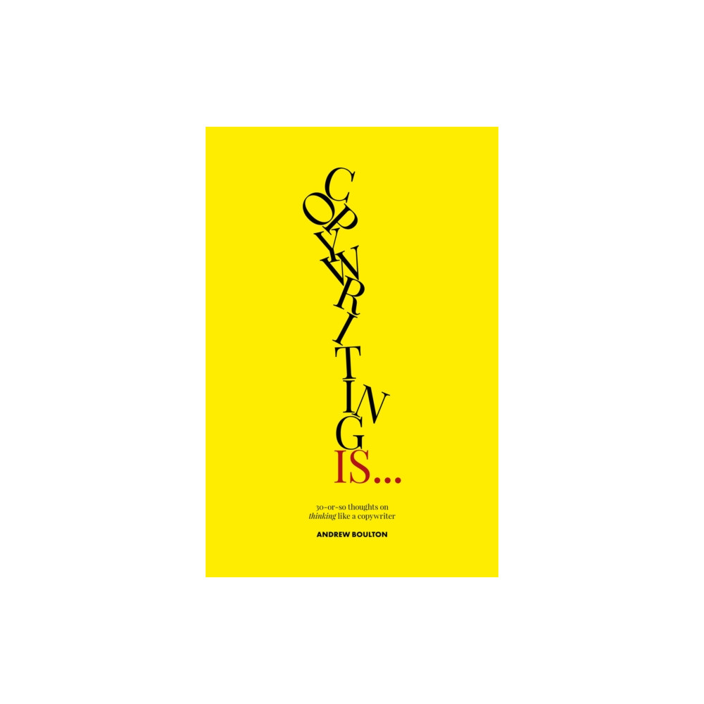 Copywriting Is... (häftad, english) Gasp Books