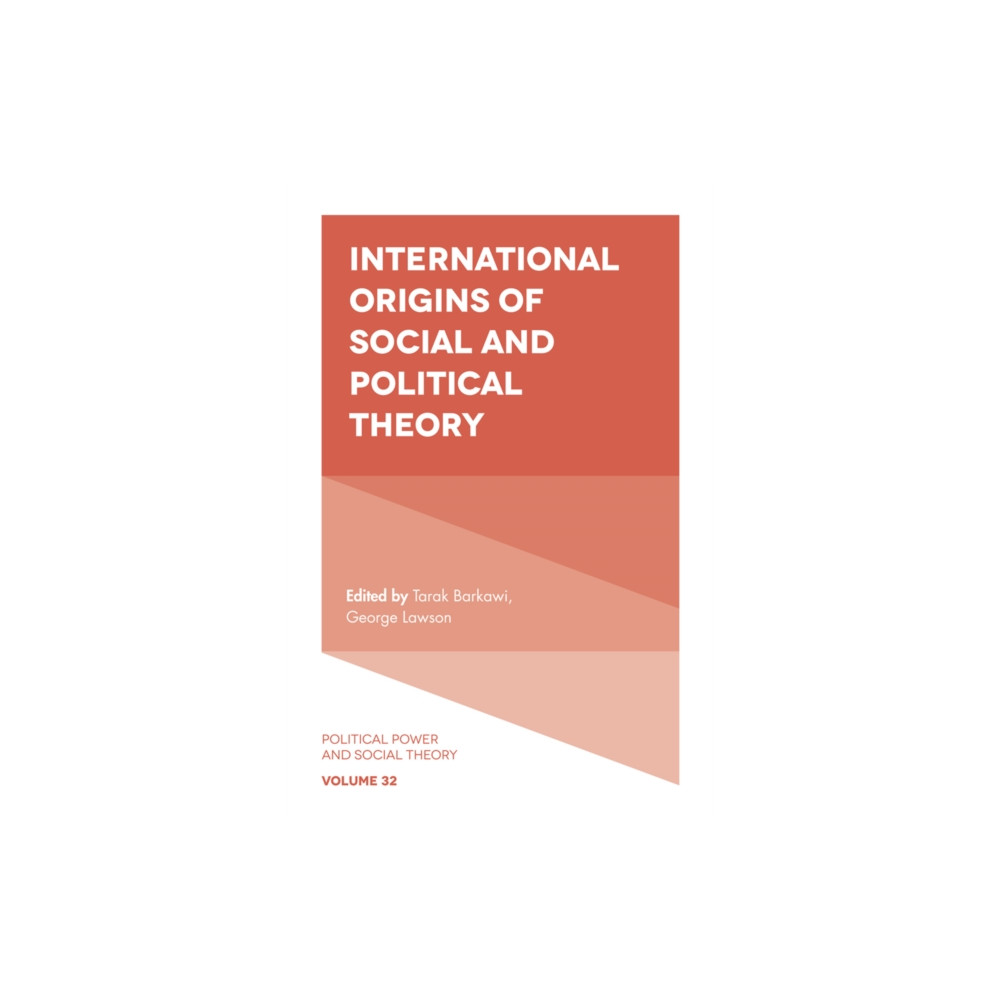 International Origins of Social and Political Theory (häftad, english) Emerald Publishing Limited