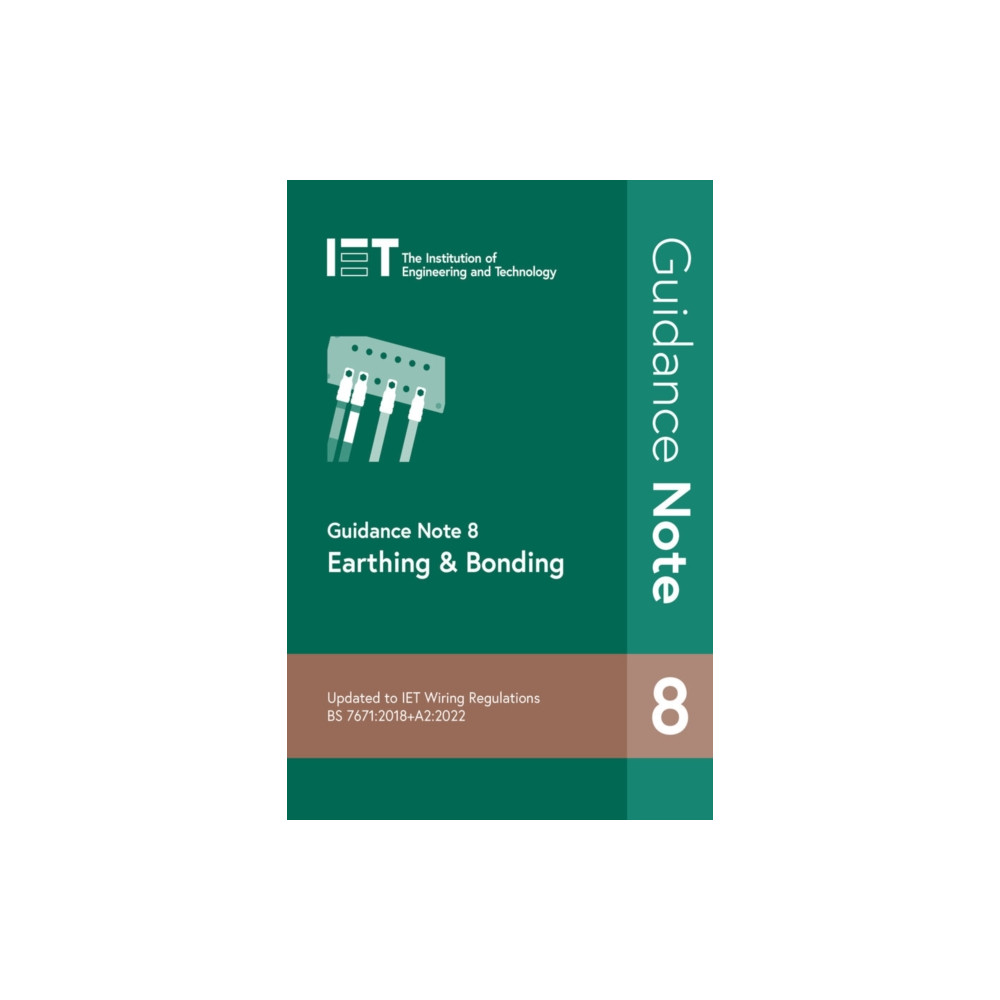 Guidance Note 8: Earthing & Bonding (häftad, english) Institution of Engineering and Technology