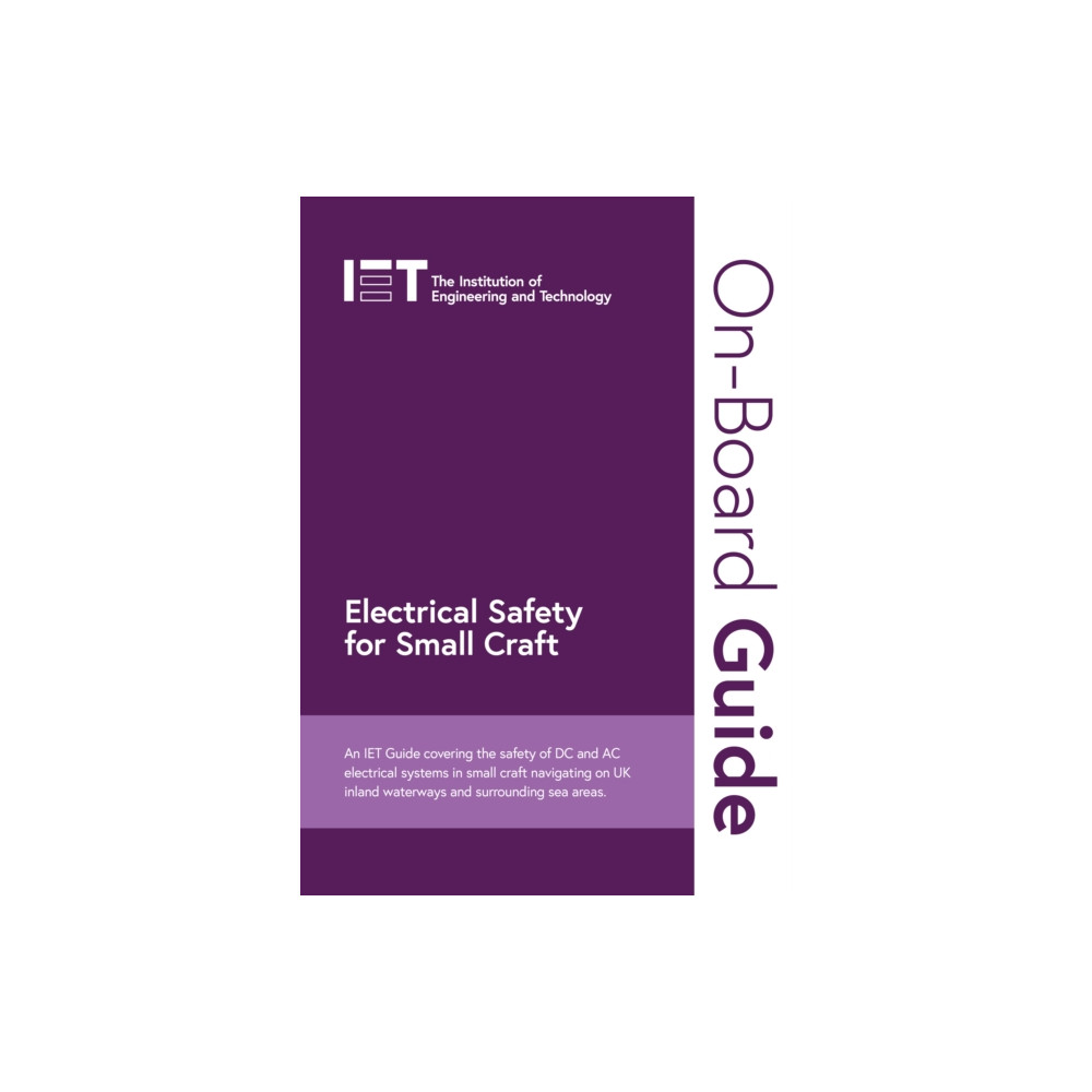 On-Board Guide: Electrical Safety for Small Craft (bok, spiral, english) Institution of Engineering and Technology
