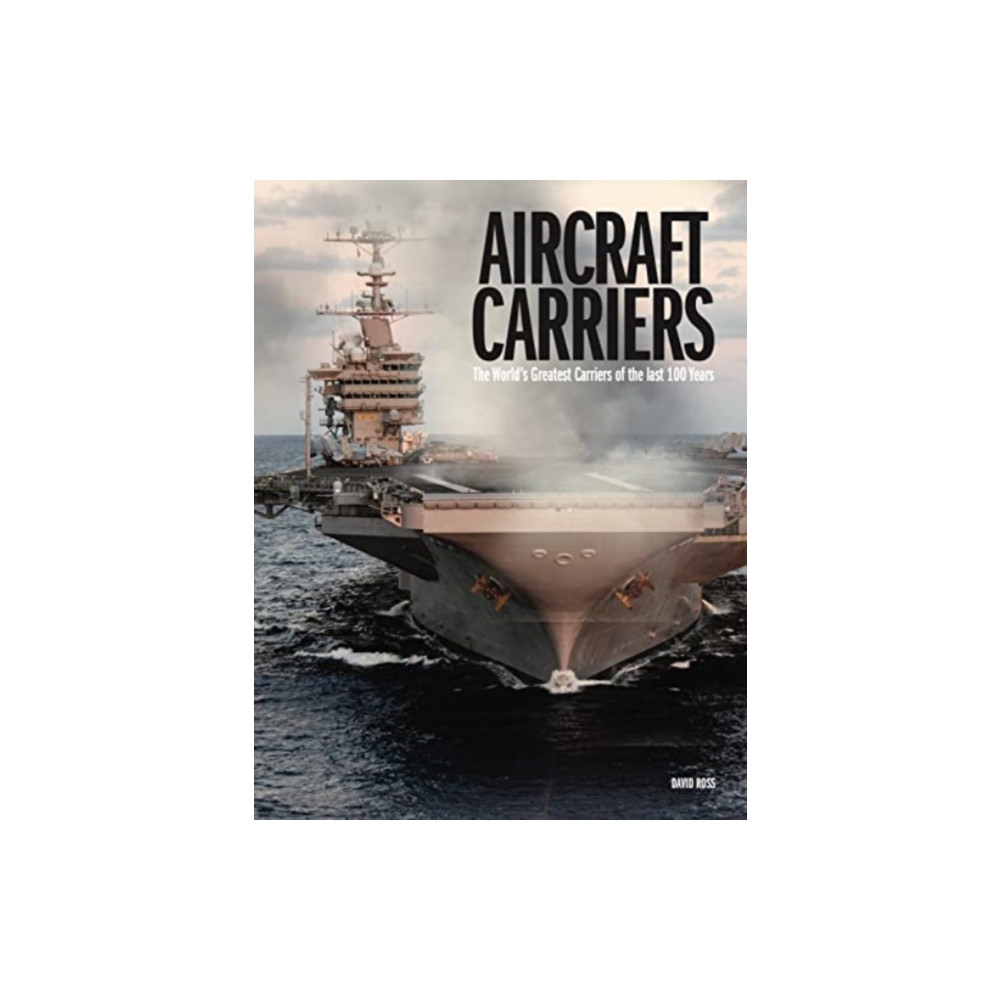 Aircraft Carriers (inbunden, english) Amber Books Ltd