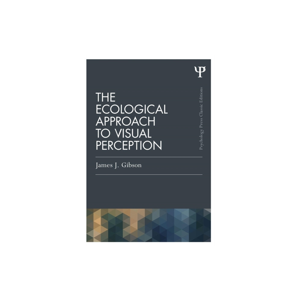 The Ecological Approach to Visual Perception (häftad, english) Taylor & francis ltd