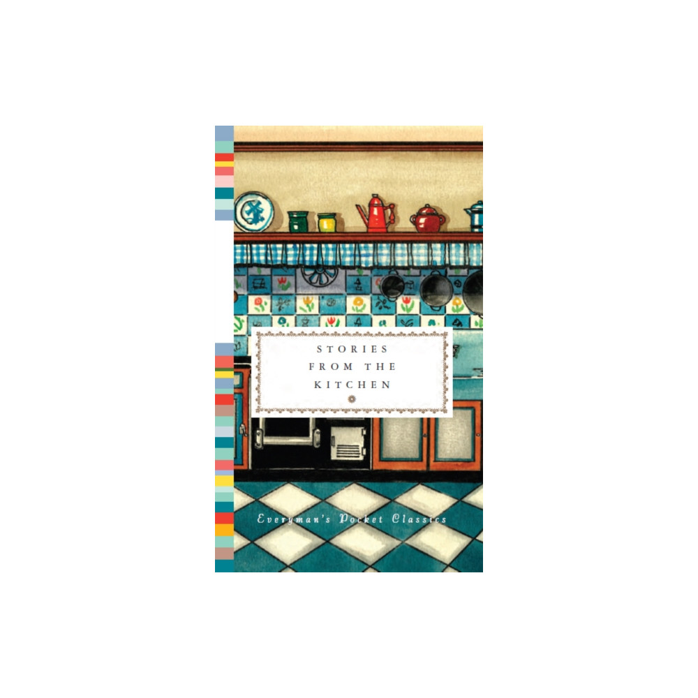 Stories from the Kitchen (inbunden, english) Everyman