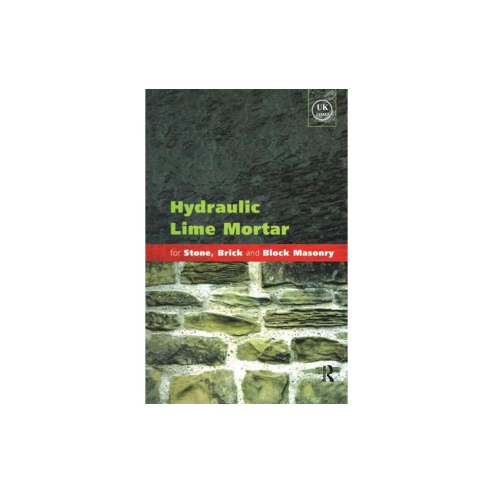 Hydraulic Lime Mortar for Stone, Brick and Block Masonry (häftad, eng)