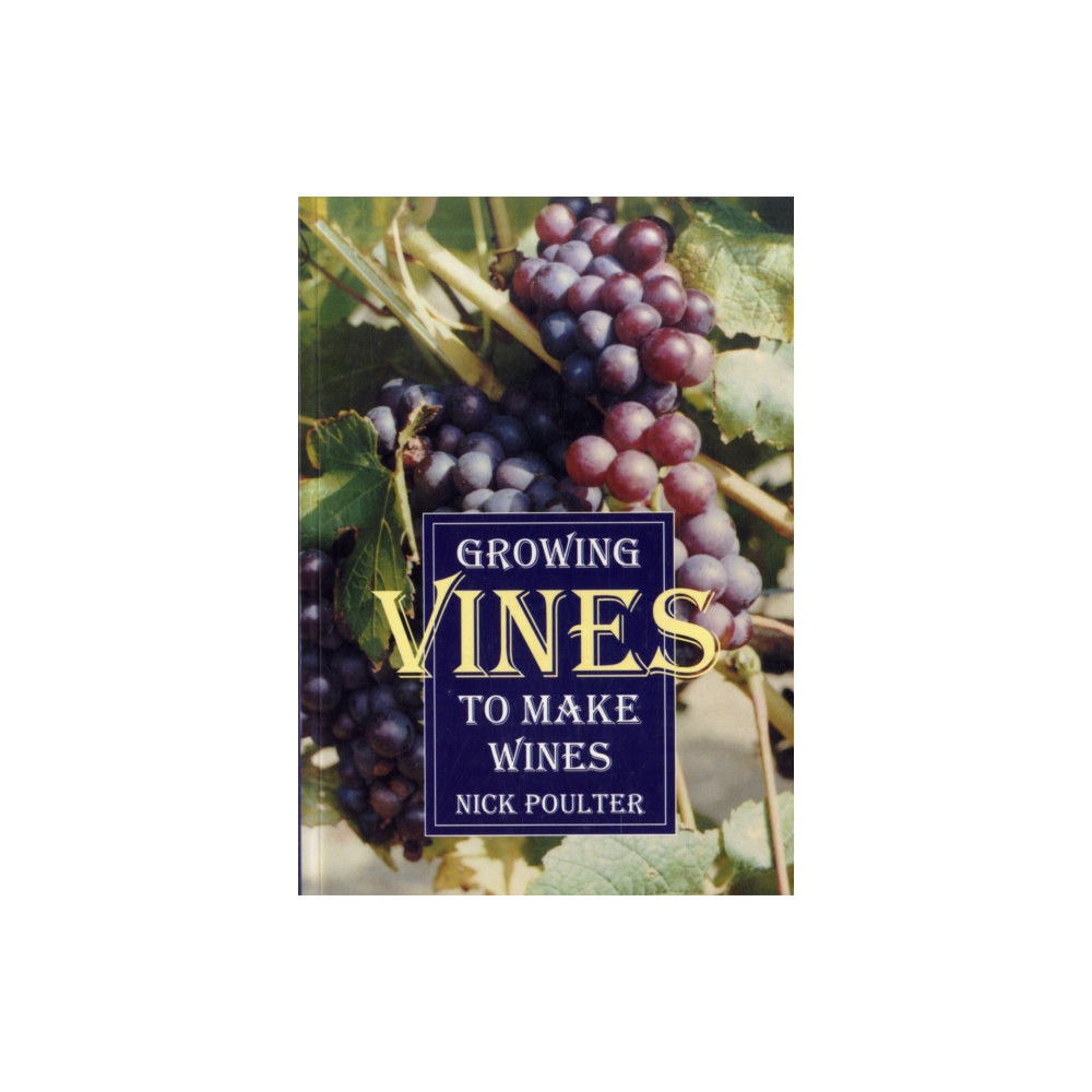 Growing Vines to Make Wines (häftad, eng)