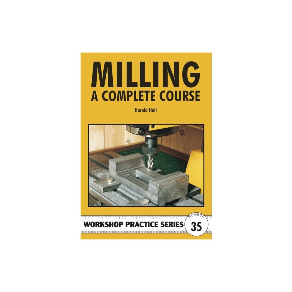 Milling - A Complete Course (häftad, eng)