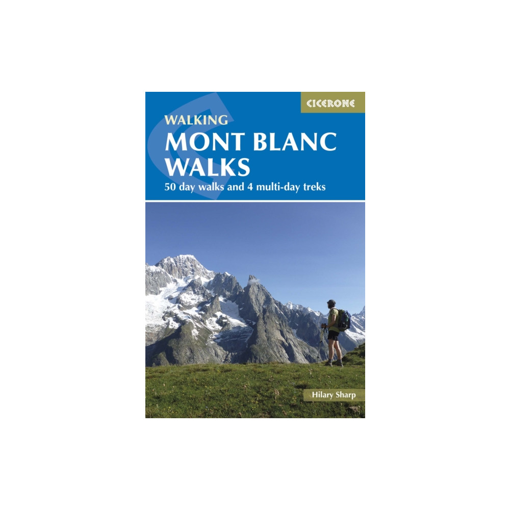 Mont Blanc Walks (häftad, english) Cicerone Press