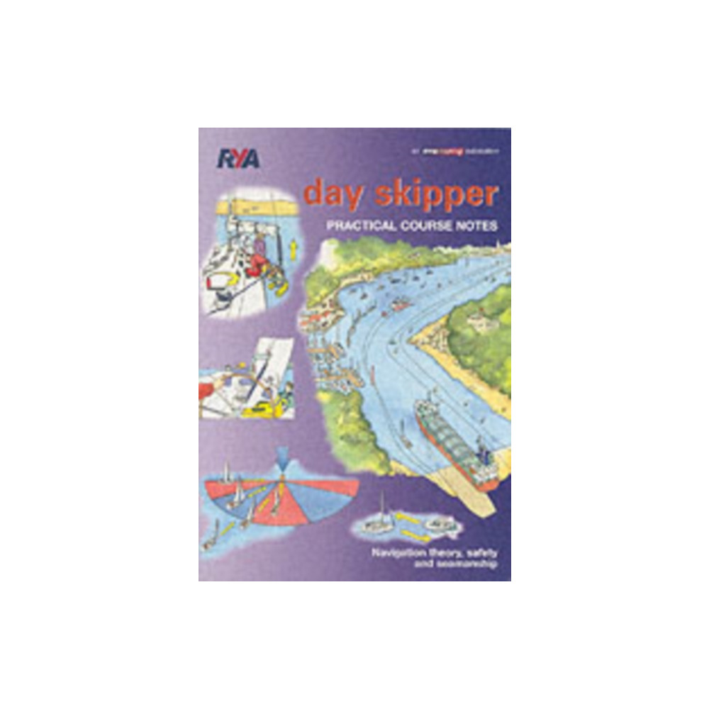 Day Skipper Practical Course Notes (häftad, english) Royal Yachting Association