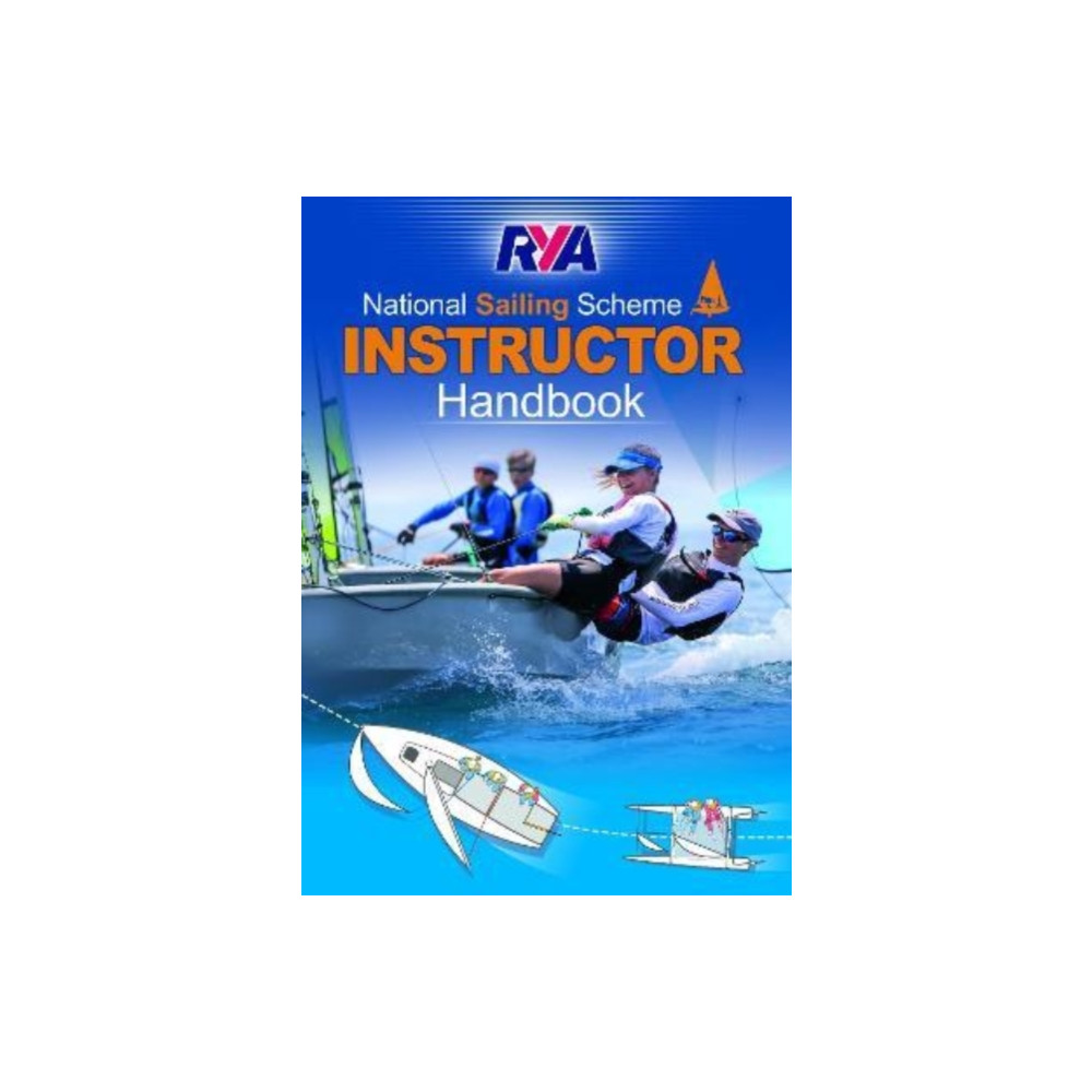 The RYA National Sailing Scheme Instructor Handbook (häftad, english) Royal Yachting Association