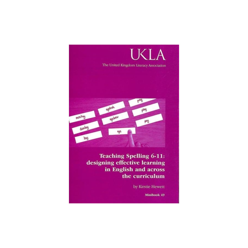 Teaching Spelling 6-11 (häftad, english) United Kingdom Literacy Association