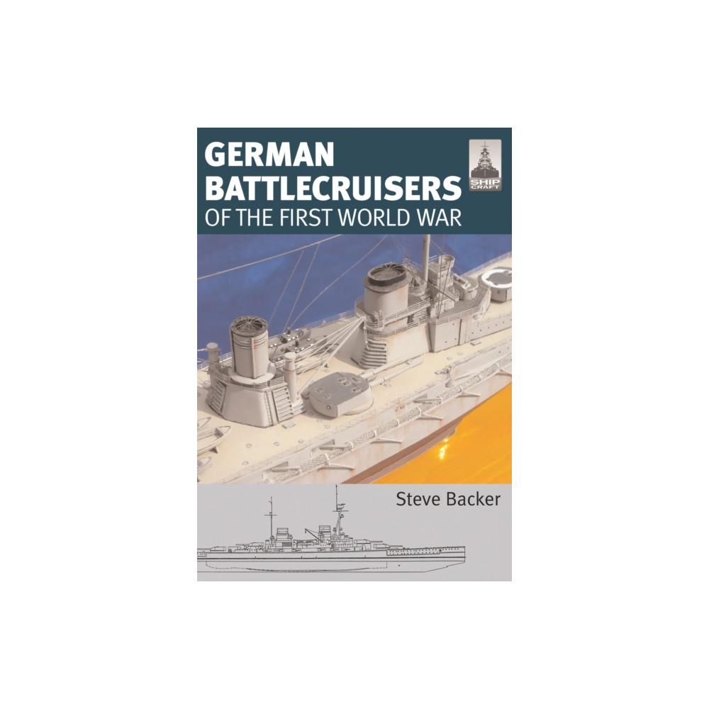 ShipCraft 22: German Battlecruisers (häftad, english) Pen & Sword Books Ltd