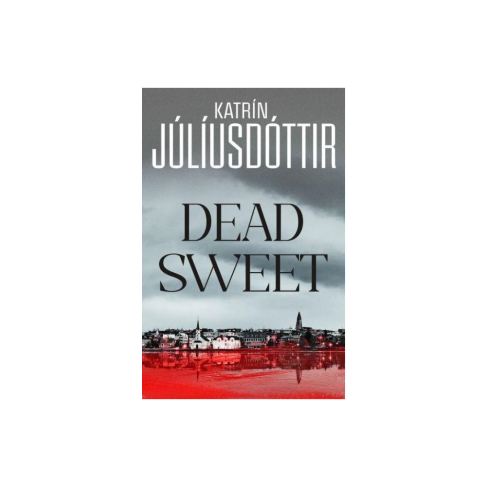 Dead Sweet (inbunden, english) Orenda Books